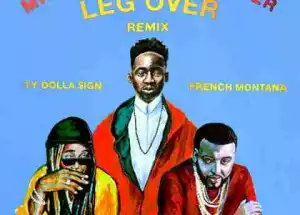 Mr Eazi - Leg Over (Remix) ft French Montana, Ty Dolla Sign & Major Lazer